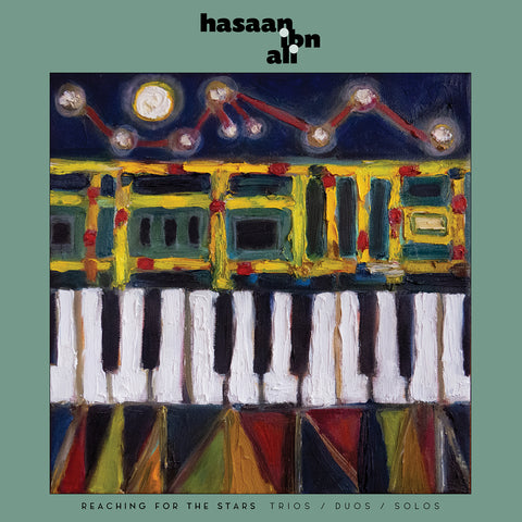 Hasaan Ibn Ali - Reaching For the Stars; Trios, Duos, Solos - 2 LP set all previously unreleased