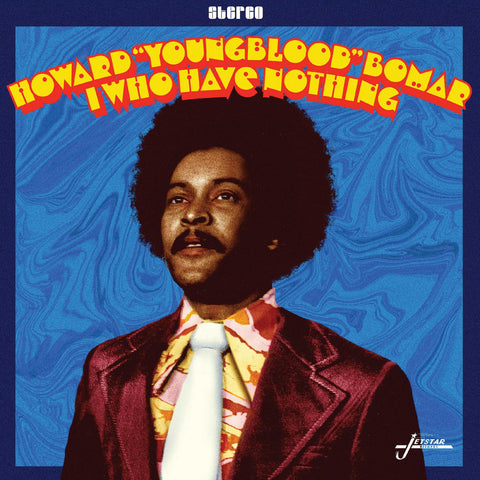 Howard "Youngblood" Bomar - I Who Have Nothing