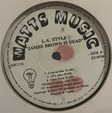 L.A. Style - James Brown is Dead 12"