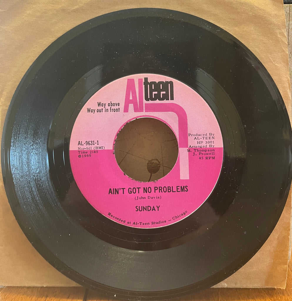 Sunday - Ain't Got No Problems b/w Where Did He Come From