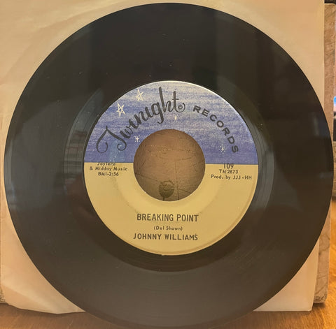 Johnny Williams - Breaking Point b/w Maggie