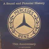 Mercedes Benz - A Sound and Pictorial History 75th Anniversary