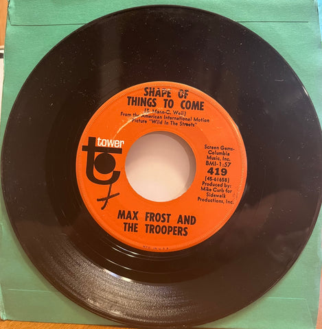 Max Frost & The Troopers - Shape of Things To Come b/w Free Lovin'