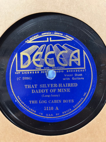 Log Cabin Boys - That Silver-Haired Daddy of Mine b/w When It's Prayer Meetin' Time in The Hollow