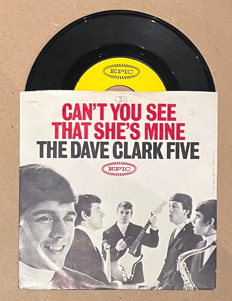 Dave Clark Five - Can't You See That She's Mine b/w No Time To Lose 45 w/PS