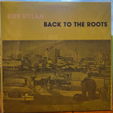 Bob Dylan - Back To The Roots