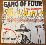 Gang Of Four - What We All Want b/w History's Bunk  w/PS