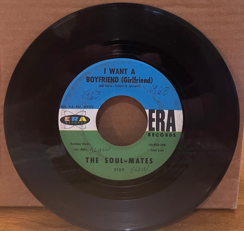 Soul-Mates - I Want a Boyfriend (Girlfriend) b/w I Get a Feeling