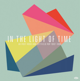 Various - In the Light of Time: UK Post-Rock and Left-field Pop 1992-1998 - import 2 LP set