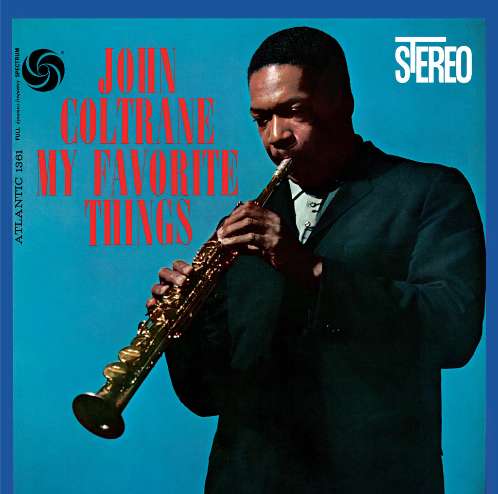 John Coltrane - My Favorite Things - 60th Anniversary edition w/ both Stereo & Mono versions 2 LP set 180g