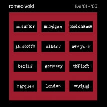 Romeo Void - Live '81-'85 - 2 LP set for RSD26