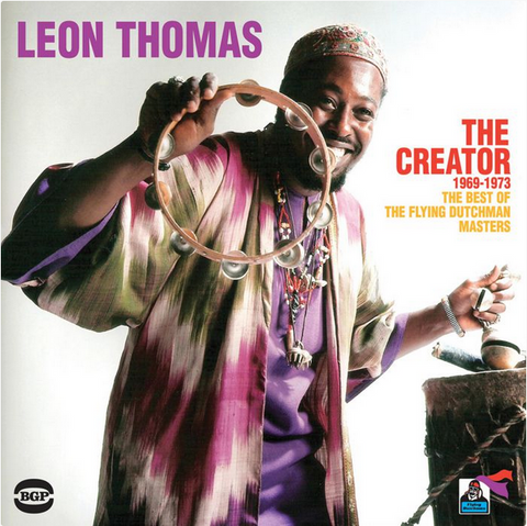 Leon Thomas - The Creator: 1969-1973 - The Best of the Flying Dutchman Years