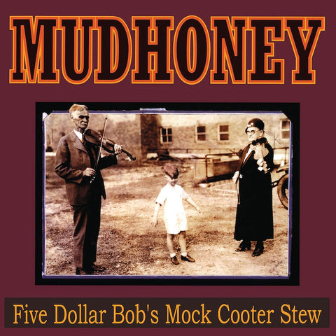 Mudhoney - Five Dollar Bob's Mock Cooter Stew on limited YELLOW vinyl