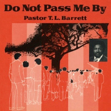Pastor T.L. Barrett - Do Not Pass Me By - on RED vinyl!!