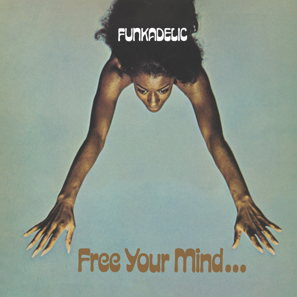 Funkadelic - Free Your Mind...and Your Ass Will Follow