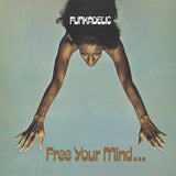 Funkadelic - Free Your Mind...and Your Ass Will Follow