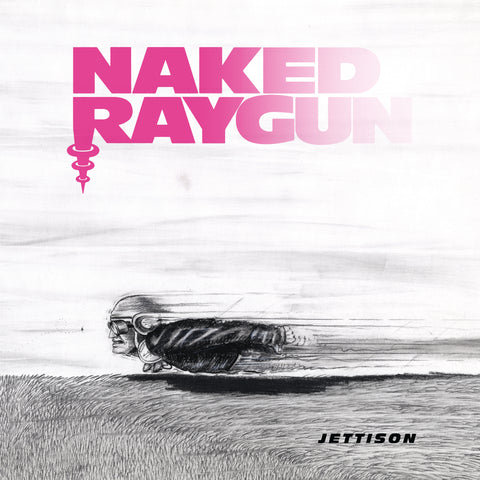 Naked Raygun - Jettison - Limited colored vinyl w/ bonus track