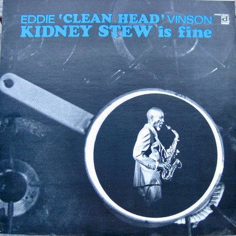 Eddie 'Cleanhead' Vinson - Kidney Stew is Fine