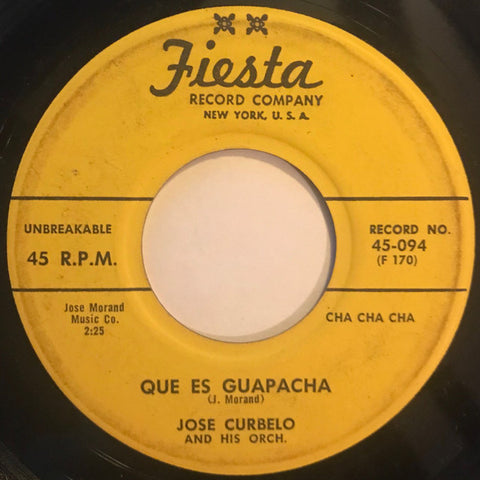 Jose Curbelo & His Orchestra - Que Es Guapacha b/w Zoita