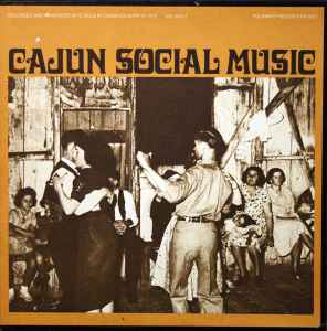 Various - Cajun Social Music on Folkways / Recorded By Gerard Dole