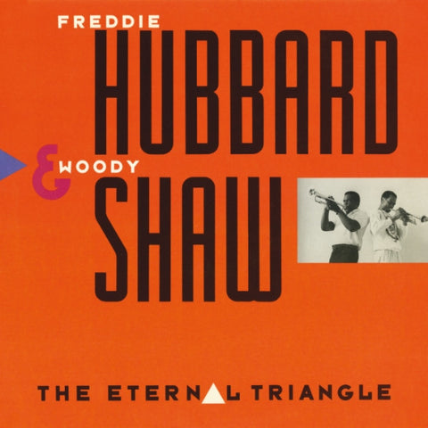 Freddie Hubbard & Woody Shaw - The Eternal Triangle
