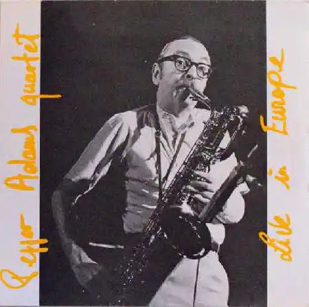 Pepper Adams Quartet Live in Europe 1977