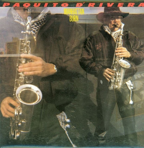 Paquito D'Rivera - Manhattan Burn