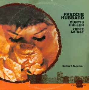 Freddie Hubbard - Gettin' It Together