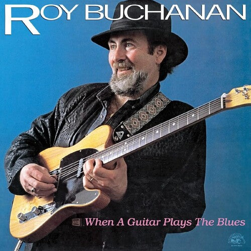 Roy Buchanan - When a Guitar Plays the Blues