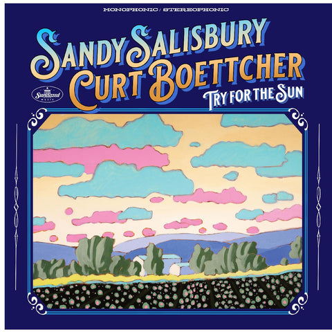 Sandy Salisbury & Curt Boettcher - Try For the Sun