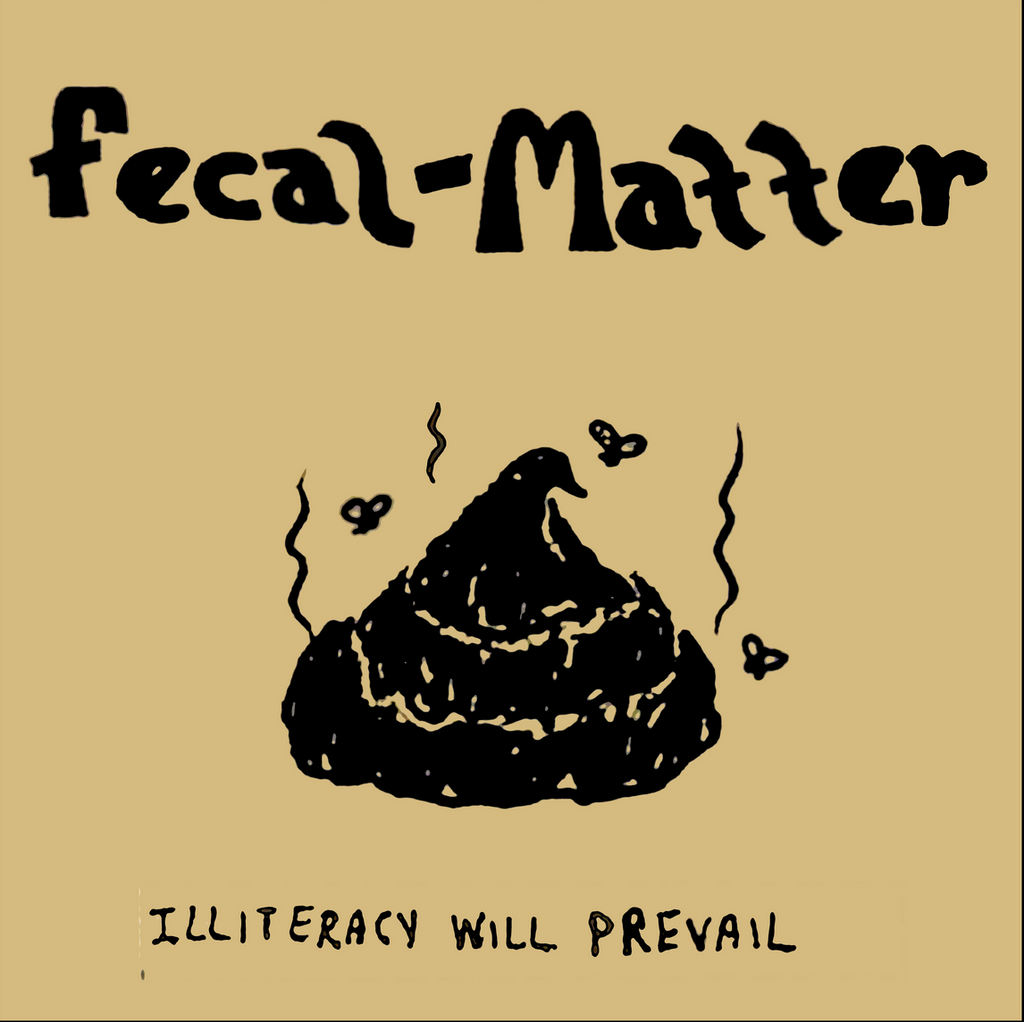 Fecal Matter (Kurt Cobain) - Illiteracy Will Prevail - 2 LP import