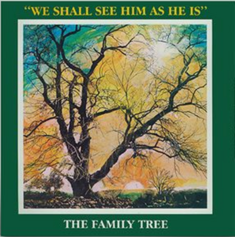 The Family Tree - We Shall See Him as He Is - 35th Anniversary LP for RSD24