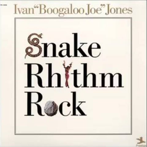 Ivan "Boogaloo Joe" Jones - Snake Rhythm Rock