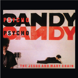 Jesus and Mary Chain - PsychoCandy - 40th Anniversary re-issue of their classic 1985 debut on limited colored vinyl