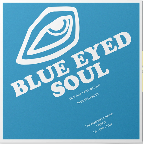 Blue Eyed Soul - You Ain't No Weight