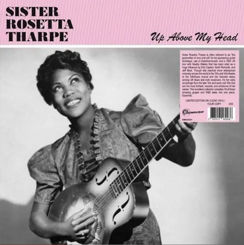 Sister Rosetta Tharpe - Up Above My Head - limited numbered CLEAR vinyl