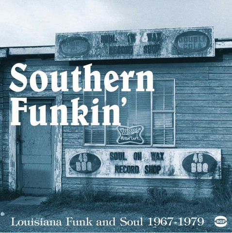 Various - Southern Funkin' - 2 LPs of Louisiana Funk & Soul 1967-1979
