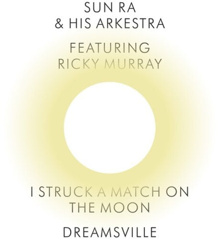 Sun Ra - I Struck a Match on the Moon / Dreamsville  7" 45