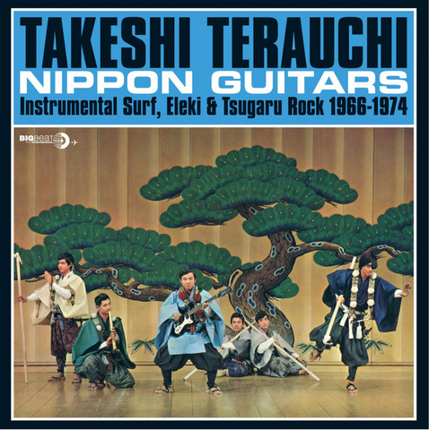 Takeshi Terauchi - Nippon Guitars; Instrumental Suft, Eleki & Tsugaru Rock 1966-1974
