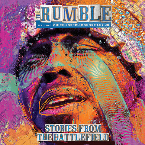 Rumble feat Chief Joseph Boudreaux Jr - Stories From the Battlefield