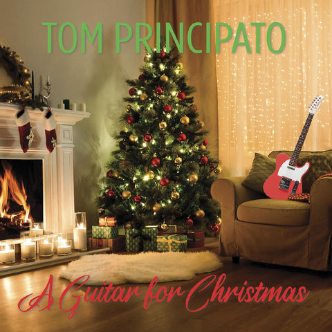 Tom Principato - A Guitar For Christmas
