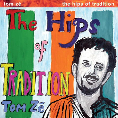 Tom Ze - The Hips of Tradition on limited "Amazom Green" vinyl