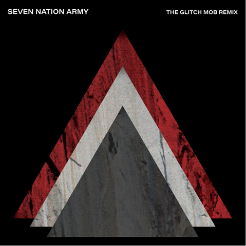 White Stripes - Seven Nation Army - The Glitch Mob Remix