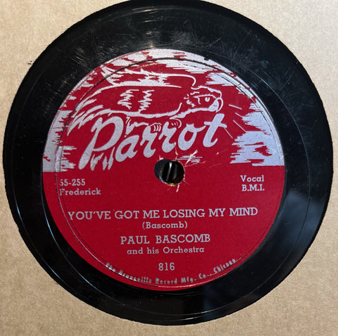 Paul Bascomb & His Orchestra - You've Got Me Losing My Mind b/w Pretty Little Thing w/ The Five Arrows