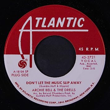 Archie Bell & The Drells - Don't Let The Music Slip Away b/w Houston Texas  PROMO