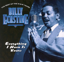 Billy Eckstine - Everything I Have is Yours / Best of The MGM Years