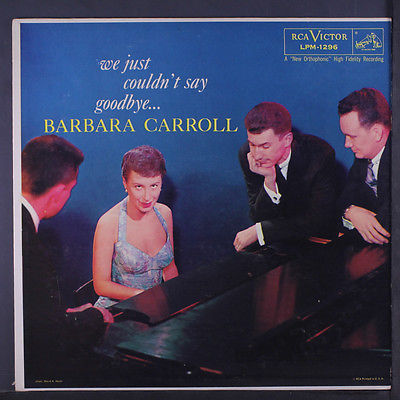 Barbara Carroll - We Just Couldn't Say Goodbye