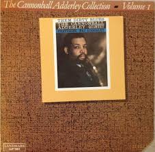 Cannonball Adderley - The Collection Volume 1