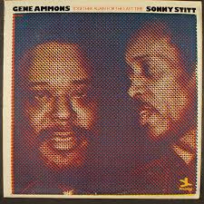 Gene Ammons & Sonny Stitt - Together Again For The Last Time