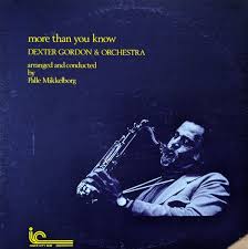 Dexter Gordon & Orchestra - More Than You Know